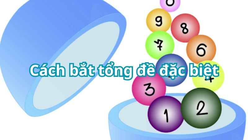 Tổng đề - Cách bắt lô cực chuẩn bạn nên áp dụng