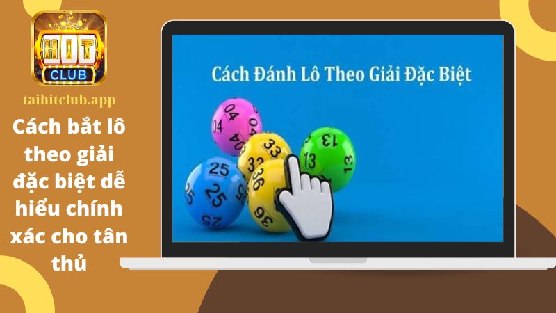 Cách bắt lô theo giải đặc biệt