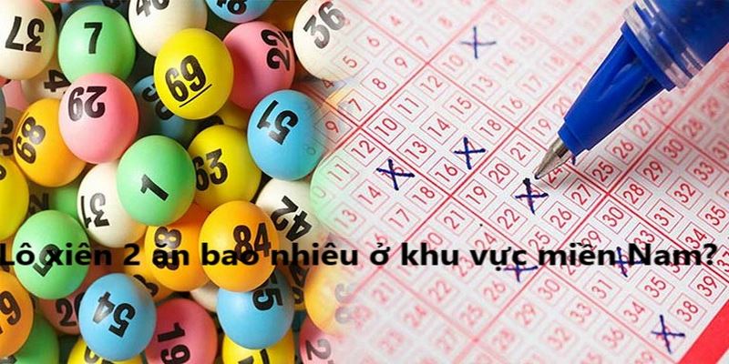 Lô xiên 2 ăn bao nhiêu ở khu vực miền Nam?