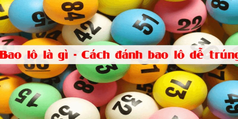 Bao lô 100k trúng bao nhiêu và các kiểu phổ biến?