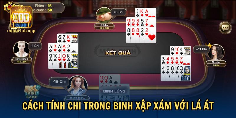 Cách tính chi trong Binh Xập Xám với lá Át