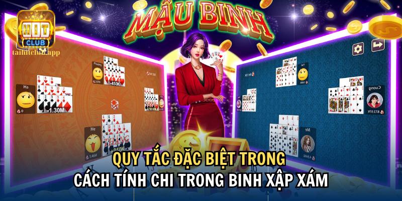 Quy tắc đặc biệt trong cách tính chi trong Binh Xập Xám