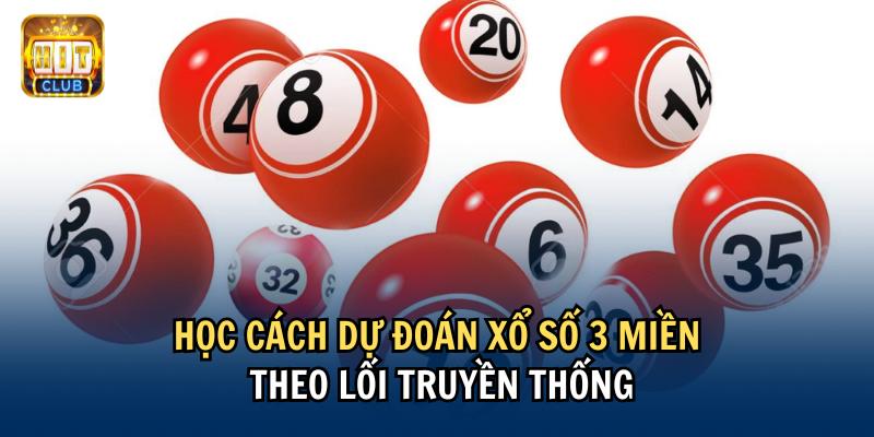 Học cách dự đoán xổ số 3 miền theo lối truyền thống