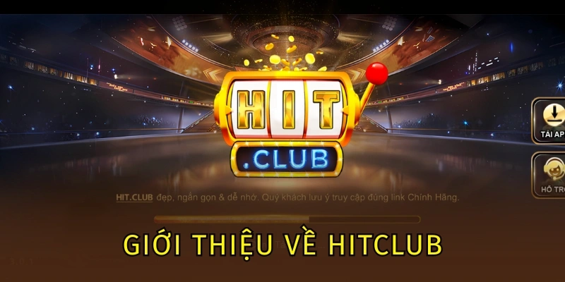 HITCLUB 18 Giới thiệu về Hitclub