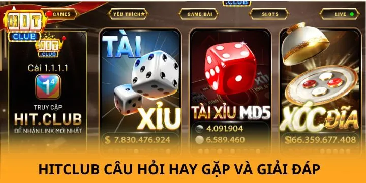 HITCLUB 28 FAQs- Câu hỏi liên quan đến Hitclub và giải đáp chuẩn xác