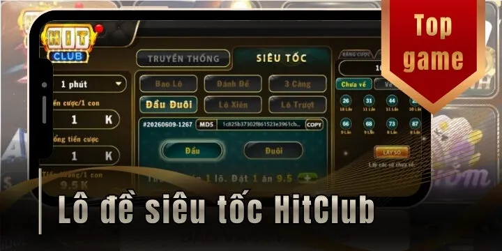 Lô đề siêu tốc hitclub - Thao tác đặt cược nhanh chóng và đầy kịch tính 1 lo de sieu toc hitclub 2026